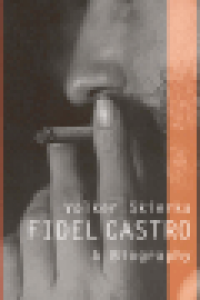 FIDEL CASTRO - A BIOGRAPHY