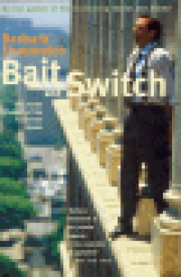 BAIT AND SWITCH - THE FUTILE PURSUIT OF THE CORPORATE DREAM