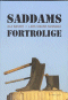SADDAMS FORTROLIGE