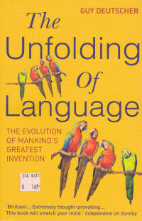 THE UNFOLDING OF LANGUAGE