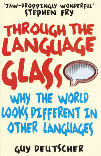 THROUGH THE LANGUAGE GLASS