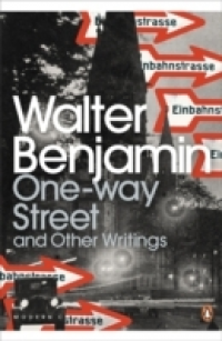 ONE-WAY STREET AND OTHER WRITINGS