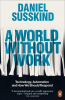 A WORLD WITHOUT WORK (PB)