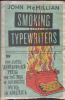 SMOKING TYPEWRITERS - THE SIXTIES UNDERGROUND PRESS AND THE RISE OF ALTERNATIVE MEDIA IN AMERICA