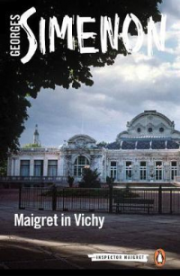 INSPECTOR MAIGRET 68 - MAIGRET IN VICHY