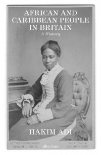 AFRICAN AND CARIBBEAN PEOPLE IN BRITAIN - A HISTORY