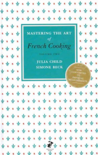 MASTERING THE ART OF FRENCH COOKING