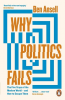 WHY POLITICS FAIL