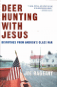 DEER HUNTING WITH JESUS
