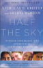 HALF THE SKY - TURNING OPPRESSION INTO OPPERTUNITY FOR WOMEN WORLDWIDE (PB)