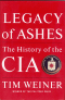 LEGACY OF ASHES - THE HISTORY OF THE CIA (PB)