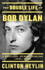 THE DOUBLE LIFE OF BOB DYLAN
