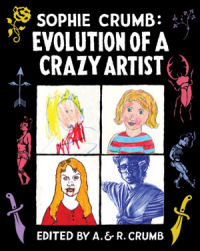 SOPHIE CRUMB - EVOLUTION OF A CRAZY ARTIST