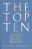 THE TOP TEN - WRITERS PICK THEIR FAVORITE BOOKS