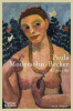 PAULA MODERSOHN-BECKER - A LIFE IN ART