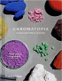 CHROMATOPIA - AN ILLUSTRATED HISTORY OF COLOUR