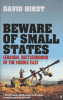 BEWARE OF SMALL STATES - LEBANON, BATTLEGROUND OF THE MIDDLE EAST