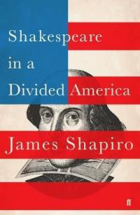 SHAKESPEARE IN A DIVIDED AMERICA