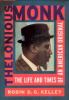 THELONIOUS MONK - THE LIFE AND TIMES OF AN AMERICAN ORIGINAL (HARDCOVER)