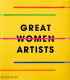 GREAT WOMEN ARTISTS