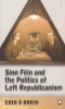 SINN FÉIN AND THE POLITICS OF LEFT REPUBLICANISM