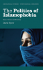 THE POLITICS OF ISLAMOPHOBIA