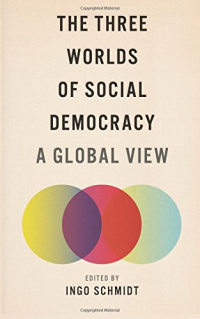 THE THREE WORLDS OF SOCIAL DEMOCRACY