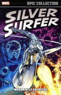 THE SILVER SURFER EPIC COLLECTION 01 - WHEN CALLS GALACTUS