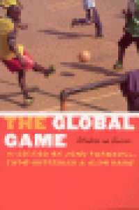 THE GLOBAL GAME - WRITERS ON SOCCER