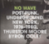 NO WAVE - POST-PUNK. UNDERGROUND. NEW YORK. 1976-1980.