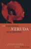 THE ESSENTIAL NERUDA : SELECTED POEMS (ENGLISH AND SPANISH EDITION)