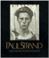 PAUL STRAND - SIXTY YEARS OF PHOTOGRAPHS
