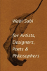 WABI-SABI FOR ARTISTS, DESIGNERS, POETS & PHILOSOPHERS