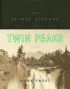 THE SECRET HISTORY OF TWIN PEAKS