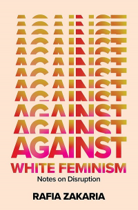 AGAINST WHITE FEMINISM