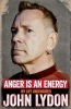 ANGER IS AN ENERGY - MY LIFE UNCENSORED