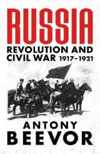 RUSSIA - REVOLUTION AND CIVIL WAR 1917 - 1921