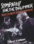  SYMPATHY FOR THE DRUMMER 