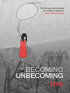 BECOMING UNBECOMING