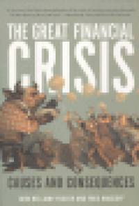 THE GREAT FINANCIAL CRISIS - CAUSES AND CONSEQUENCES