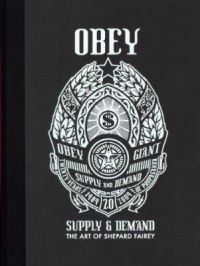 OBEY - SUPPLY & DEMAND - THE ART OF SHEPARD FAIREY (20TH ANN ED)