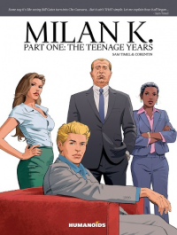 MILAN K. - PART 1 - THE TEENAGE YEARS