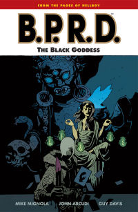 B.P.R.D. 11 - THE BLACK GODESS