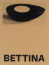BETTINA - PHOTOGRAPHS AND WORKS BY BETTINA GROSSMAN
