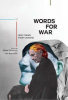WORDS FOR WAR