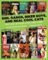 GIRL GANGS, BIKER BOYS, AND REAL COOL CATS
