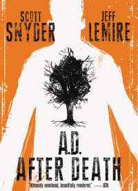 A.D. - AFTER DEATH