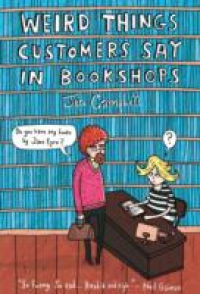 WEIRD THINGS CUSTOMERS SAY IN BOOKSHOPS