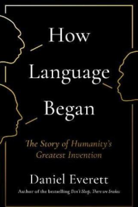 HOW LANGUAGE BEGAN