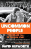 UNCOMMON PEOPLE